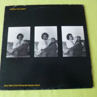 Terry Allen & the Panhandle Mystery Band "Smokin the Dummy"