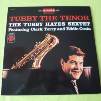 The Tubby Hayes Sextet "Featuring Clark Terry And Eddie Costa"