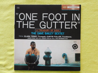 The Dave Bailey Sextet – One Foot In The Gutter: A Treasury Of Soul
