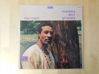 Max Roach - Members, Don't Git Weary - US 1968