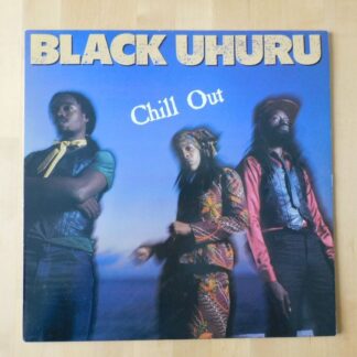 Black Uhuru - Chill Out - 1982 - UK - Vinyl